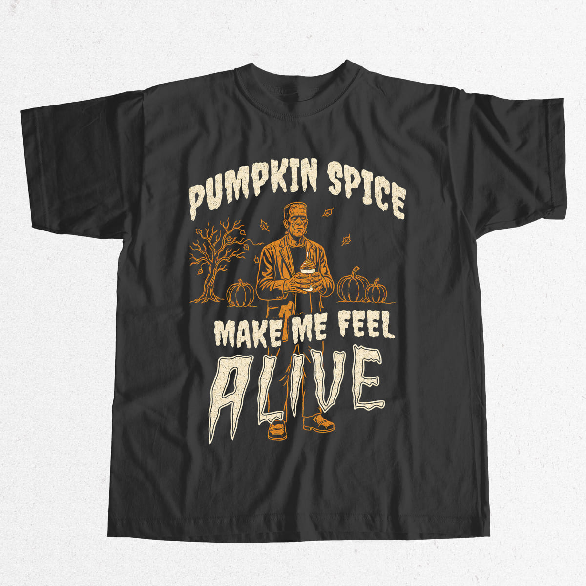 Frankenstein Pumpkin Spice Make Me Feel Alive Shirt 6 Frankenstein Pumpkin Spice Make Me Feel Alive Shirt 6