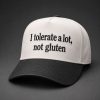 I Tolerate A Lot Not Gluten Hat 7 I Tolerate A Lot Not Gluten Hat 1