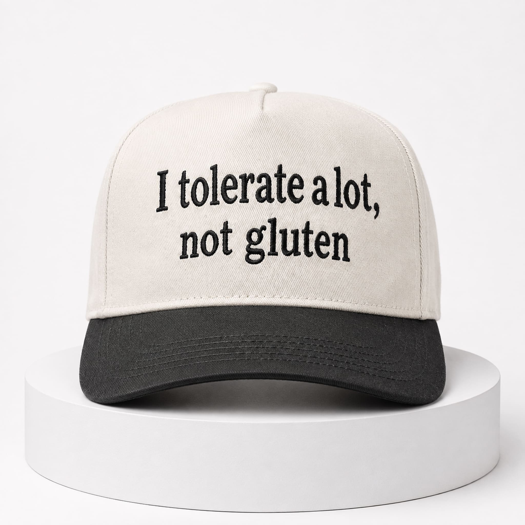 I Tolerate A Lot Not Gluten Hat 4 I Tolerate A Lot Not Gluten Hat 4