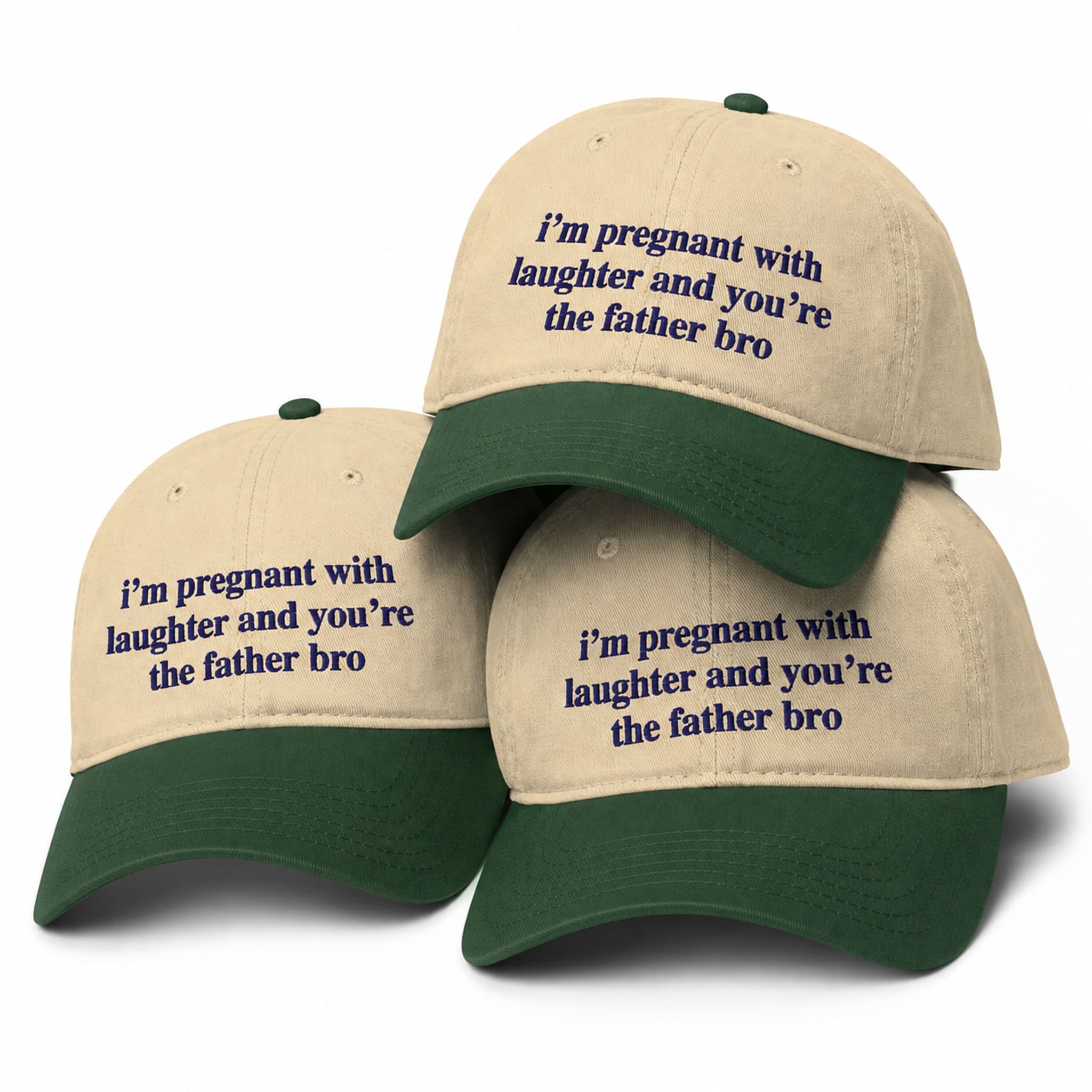 Im pregnant with laughter and youre the father hat 4 Im pregnant with laughter and youre the father hat 4