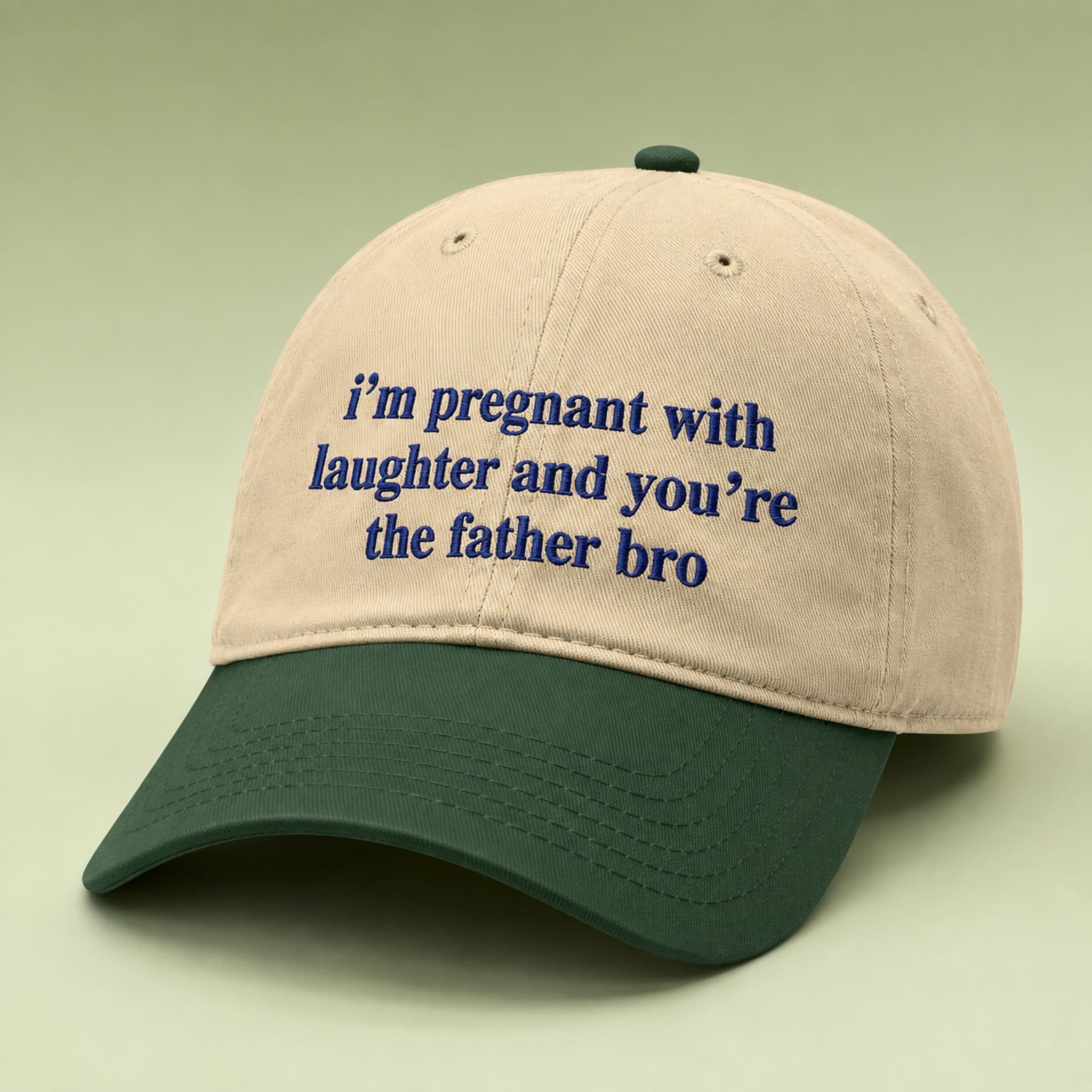 I'm Pregnant With Laughter And You're The Father Hat 5 Im pregnant with laughter and youre the father hat
