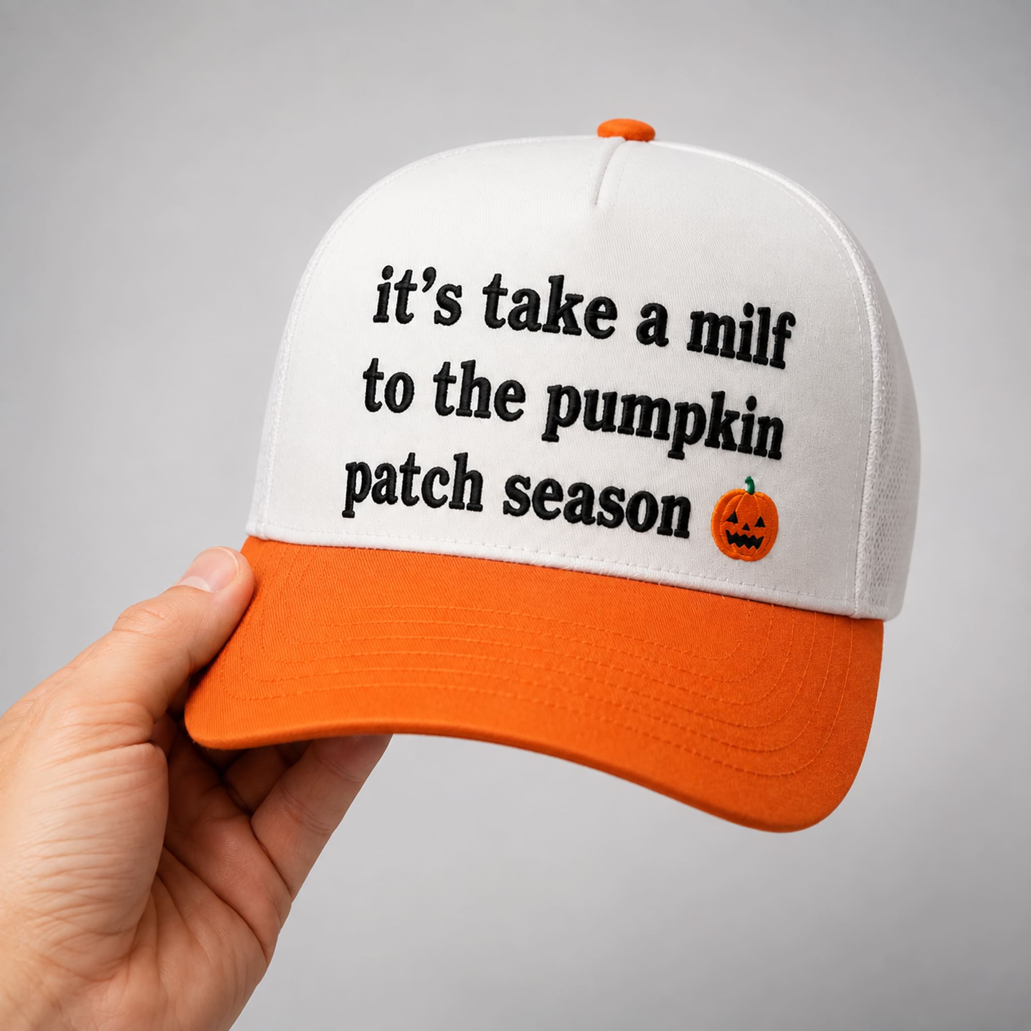 Its Take A Milf To The Pumpkin Patch Season Hat 1 Its Take A Milf To The Pumpkin Patch Season Hat 1