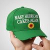 Make Hurricane Cakes Again Hat 6 Make Hurricane Cakes Again Hat 2