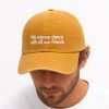 We Wanna Dance With All Our Friends Hat 4