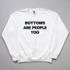 Bottoms Are People Too Shirt 7 Bottoms Are People Too Shirt 34