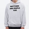 Bottoms Are People Too Shirt 8 Bottoms Are People Too Shirt 45