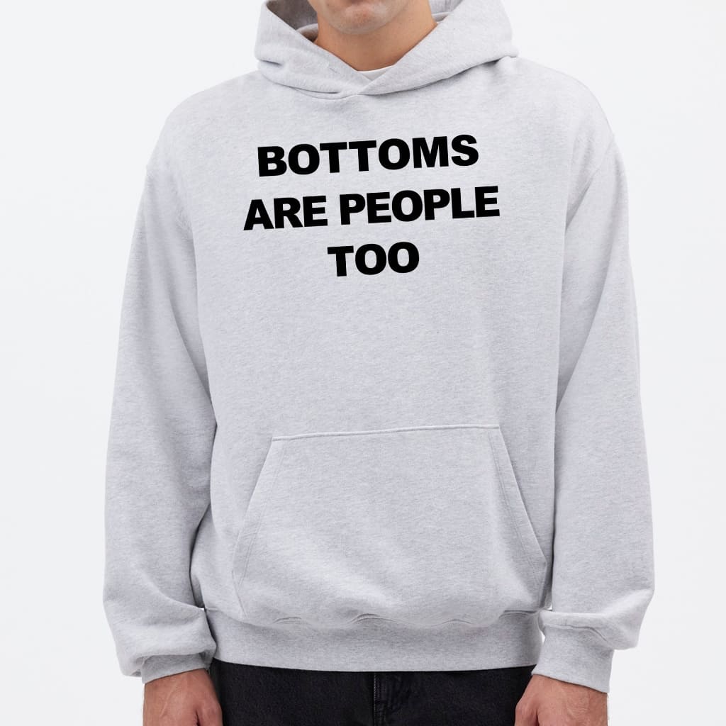 Bottoms Are People Too Shirt 4 Bottoms Are People Too Shirt 45