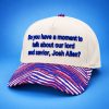 Do You Have A Moment To Talk About Our Lord And Savior Josh Allen Hat 11 Do You Have A Moment To Talk About Our Lord And Savior Josh Allen Hat 1