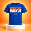 Florida Gators Run The Baugh Shirt 10 Florida Gators Run The Baugh Shirt 1
