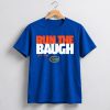 Florida Gators Run The Baugh Shirt 2