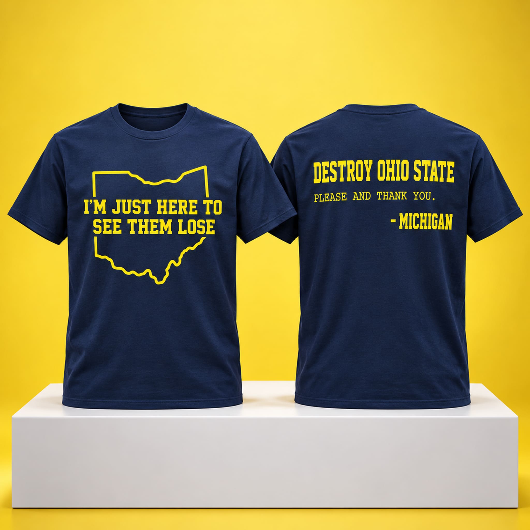 I’m Just Here To See Them Lose Michigan Destroy Ohio State Shirt 1 I m Just Here To See Them Lose Michigan Destroy Ohio State Shirt 1