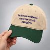 In The Surveillance State We're All Camgirls Hat 7 In The Surveillance State We're All Camgirls Hat 3