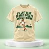 Just Here to Make Bogeys and Get Drunk Shirt 8 Just Here to Make Bogeys and Get Drunk Shirt 4