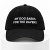 My Dog Barks For The Ravens Hat 8 My Dog Barks For The Ravens Hat 4