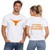 Texas Longhorns Its Only Horns Up From Here Shirt 1