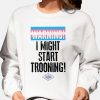 Tucker Carlson Warning I Might Star Trooning Shirt 1