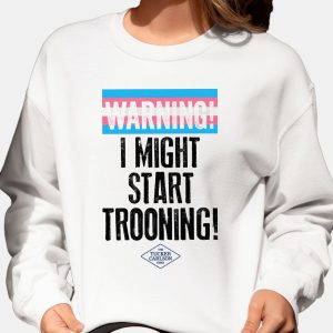Tucker Carlson Warning I Might Star Trooning Shirt 1