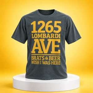 1265 Lombardi Ave Brats Beer Wish I Was Here Shirt 1