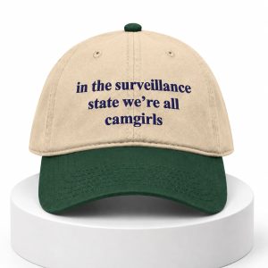 In The Surveillance State We're All Camgirls Hat 1
