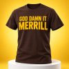 2026 Padres God Damn It Merrill Shirt 4 2026 Padres God Damn It Merrill Shirt 2