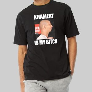 UFC Khamzat Is My Bitch Shirt 1