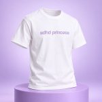 ADHD Princess Shirt Paris Hilton