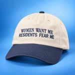 Angela Giarratana Women Want Me Residents Fear Me Hat