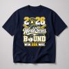 Brewers World Series Bound 2026 Win Our Way Shirt 8 Brewers World Series Bound 2026 Win Our Way Shirt 3