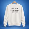Brooklyn Beckham It’s Not Clocking To You Sweatshirt 5 Brooklyn Beckham It’s Not Clocking To You Sweatshirt 3