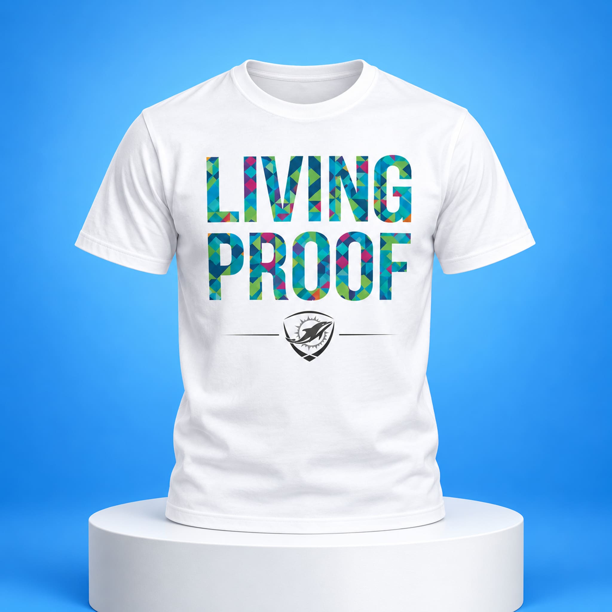 Dolphins Crucial Catch Living Proof Shirt 3 Dolphins Crucial Catch Living Proof Shirt 3