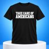 Gavin Adcock Take Care of Americans Shirt 2