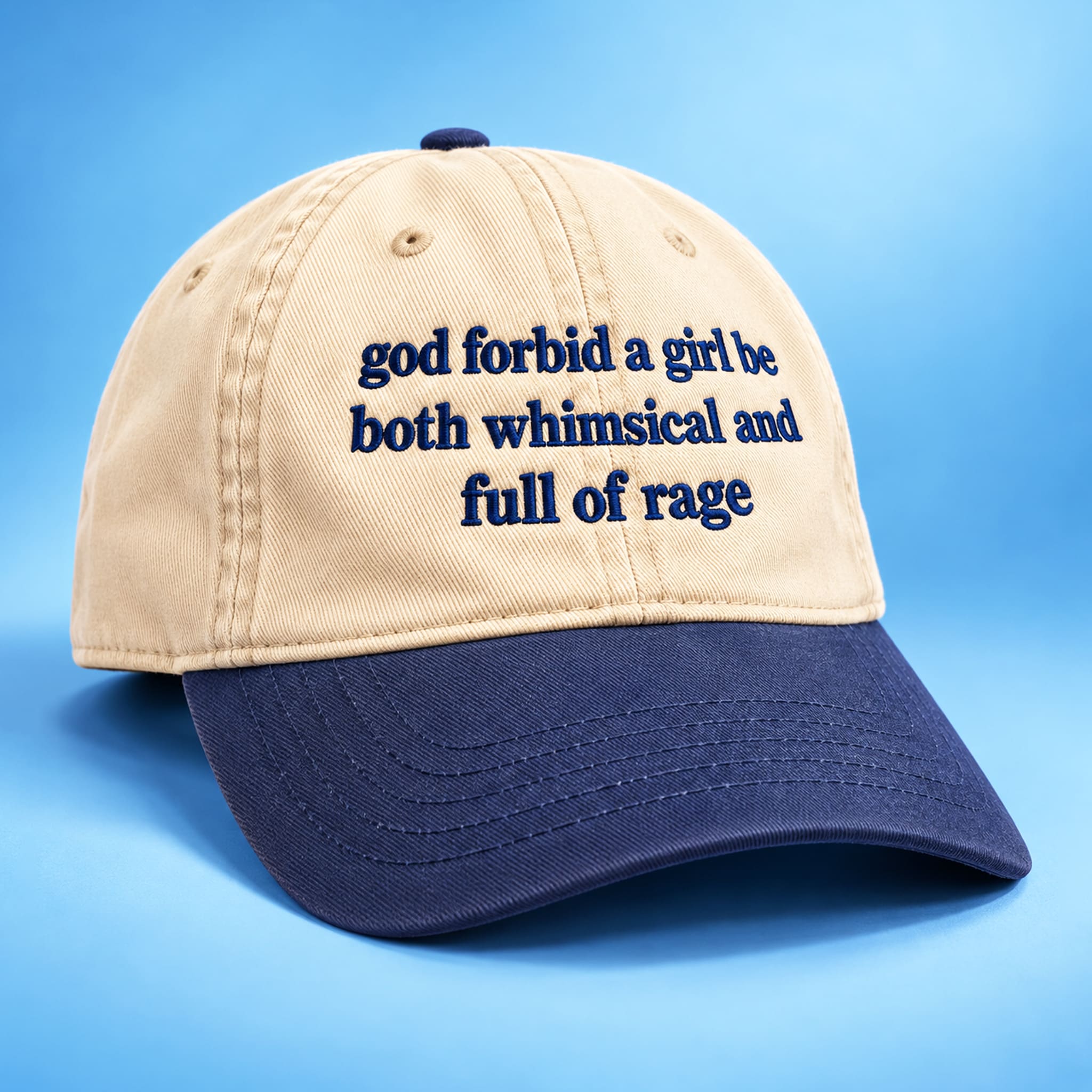 God Forbid A Girl Be Both Whimsical And Full Of Rage Hat 1 God Forbid A Girl Be Both Whimsical And Full Of Rage Hat 1
