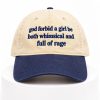 God Forbid A Girl Be Both Whimsical And Full Of Rage Hat 4 God Forbid A Girl Be Both Whimsical And Full Of Rage Hat 2