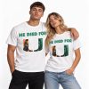 He Died For U Miami Hurricanes Shirt 2