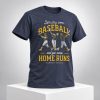 Let’s Play Some Baseball And Get Some Home Runs Brewers Shirt 5 Let’s Play Some Baseball And Get Some Home Runs Brewers Shirt 3
