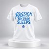 Maple Leafs Passion Never Sleeps Shirt 7 Maple Leafs Passion Never Sleeps Shirt 3