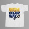 World Series 2026 Brewers Won Our Way Shirt 8 World Series 2026 Brewers Won Our Way Shirt 4