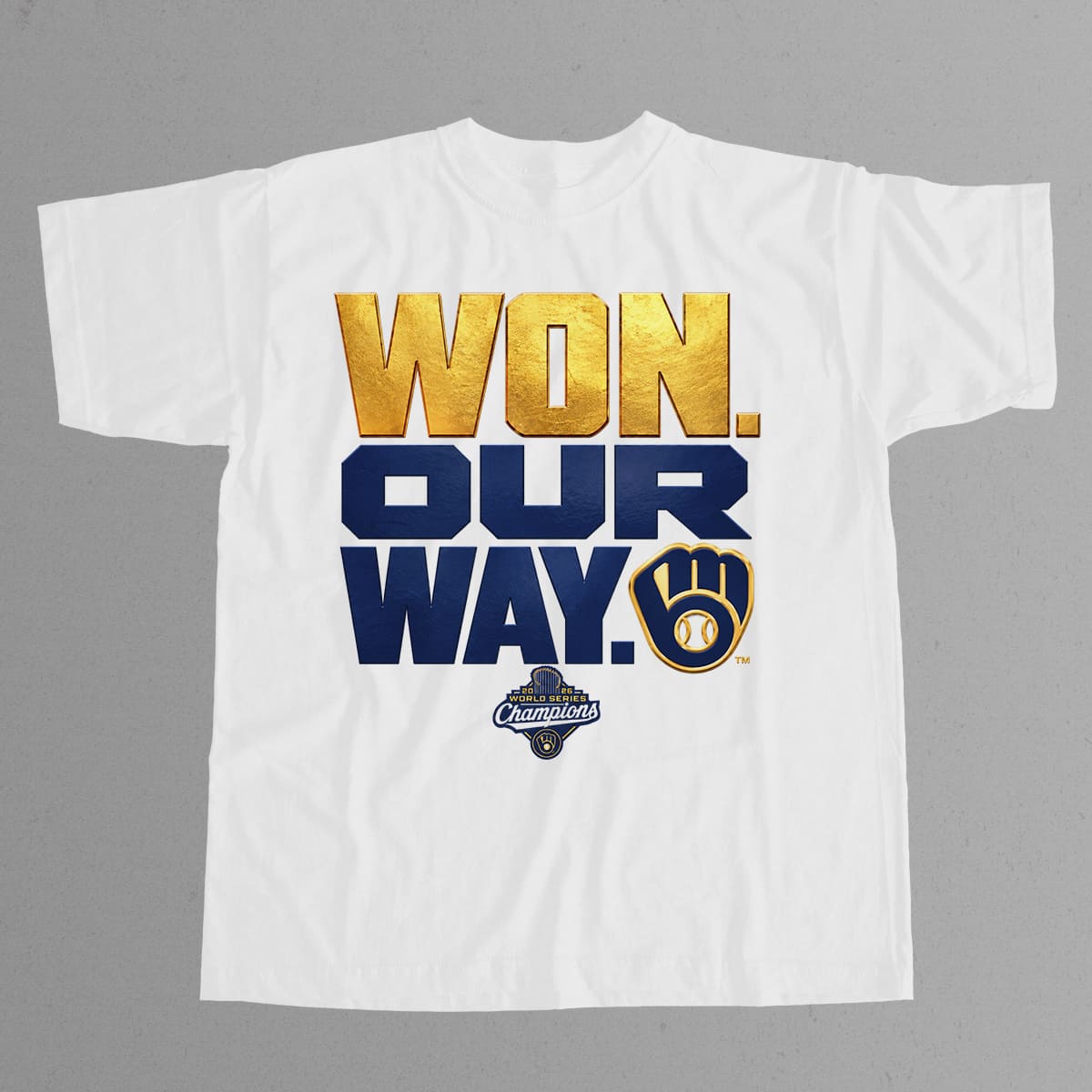 World Series 2026 Brewers Won Our Way Shirt 4 World Series 2026 Brewers Won Our Way Shirt 4