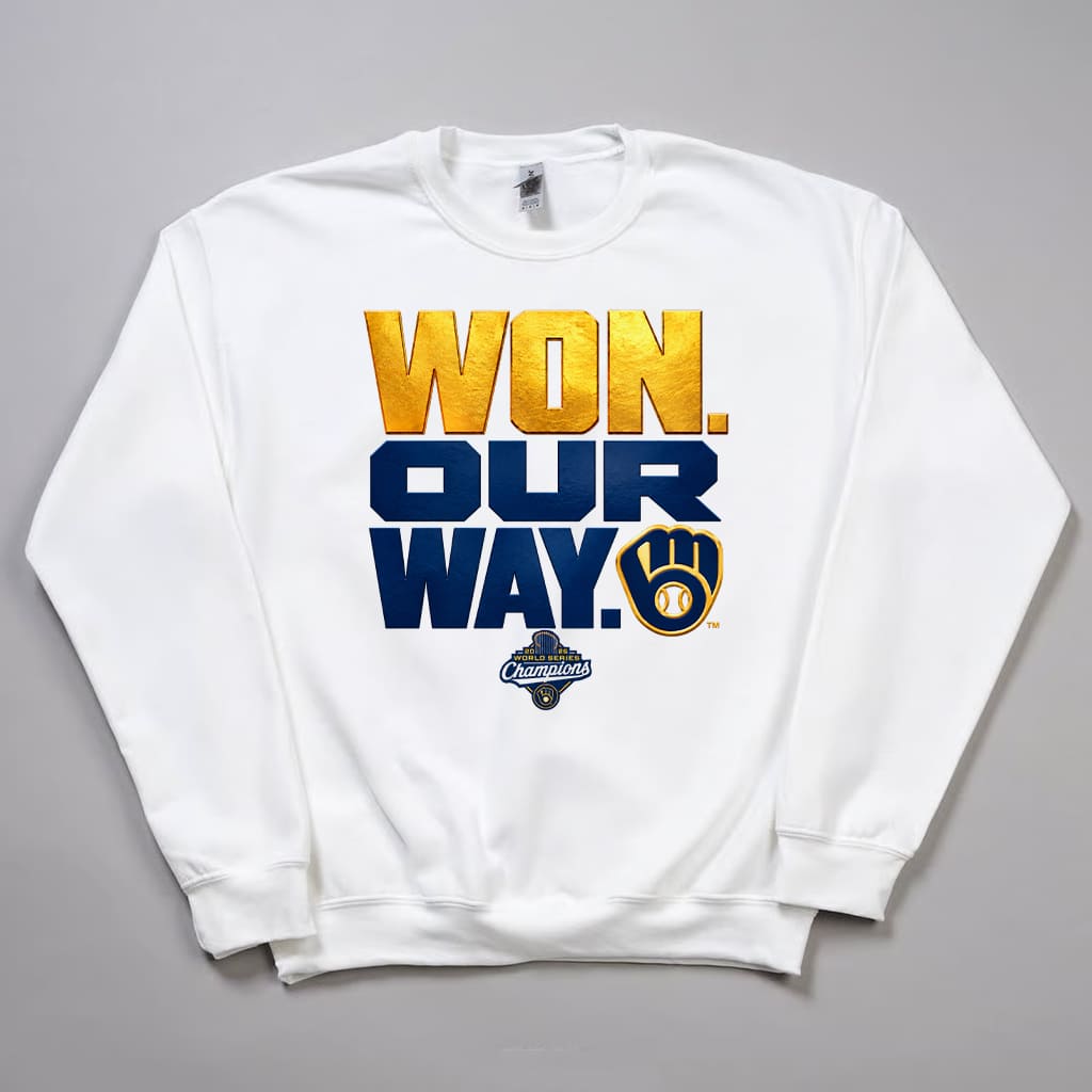 World Series 2026 Brewers Won Our Way Shirt 5 World Series 2026 Brewers Won Our Way Shirt 5